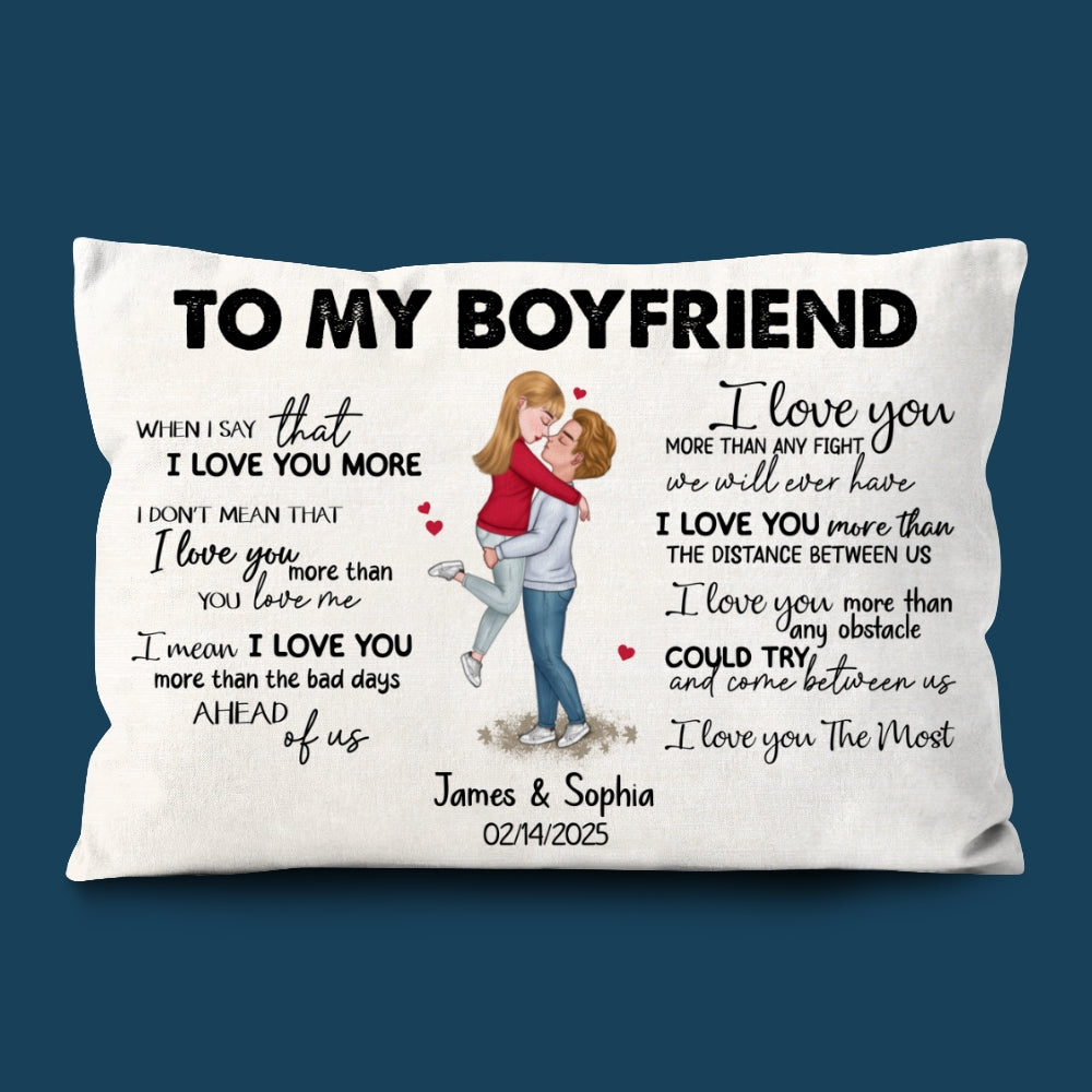 When I Say I Love You More Personalized Pillow Romantic Gift For Boyfriend