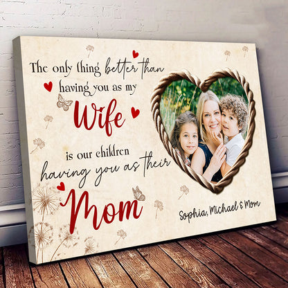 The Only Thing Better Canvas Personalized Gift For Wife Mom
