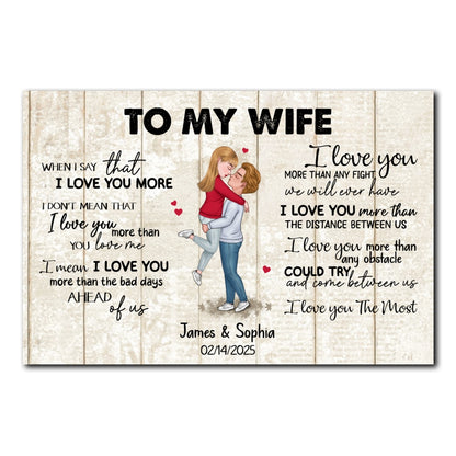 When I Say I Love You More Personalized Poster Romantic Gift For Wife