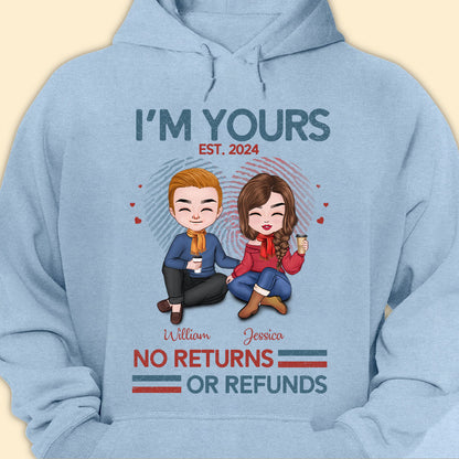 I'm Yours No Return Or Refund T-shirt Personalized Gift For Couple