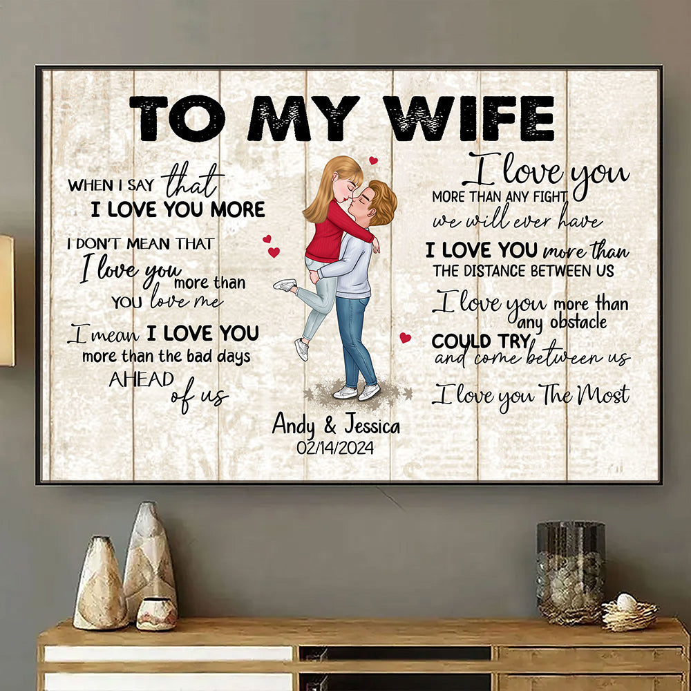 When I Say I Love You More Personalized Poster Romantic Gift For Wife