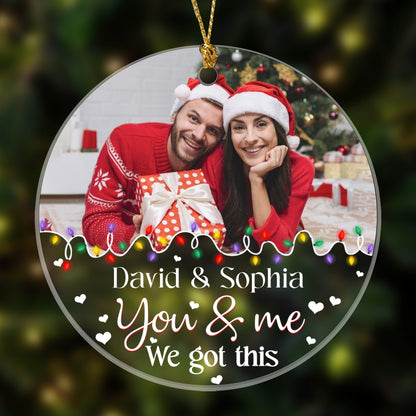 You And Me We Got This Ornament Personalized Gift For Her For Him