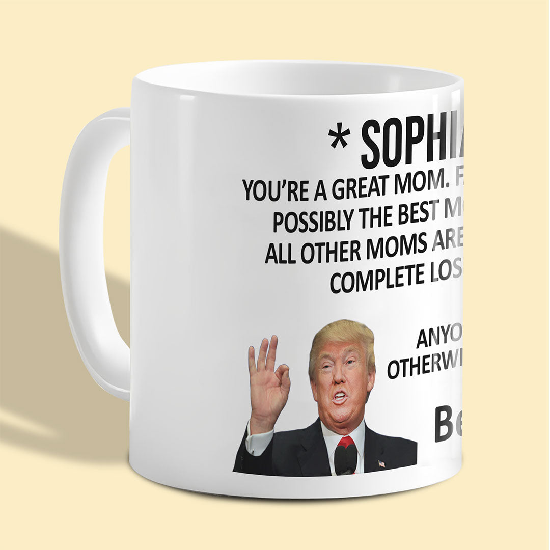 Trump Great Mother Funny Mugs Personalized Gift For Mom