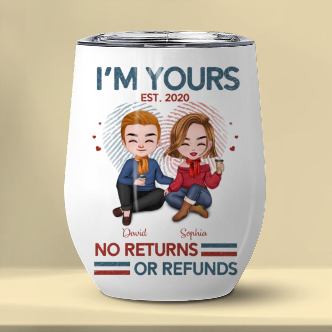 I'm Yours No Return Or Refund Tumbler Personalized Gift For Couple