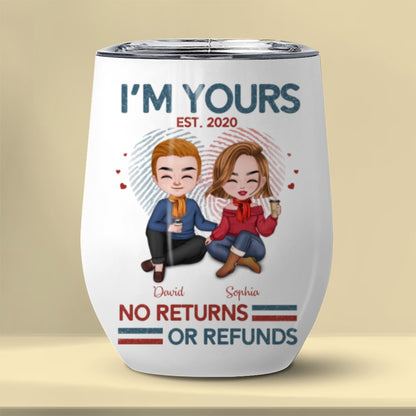 I'm Yours No Return Or Refund Tumbler Personalized Gift For Couple