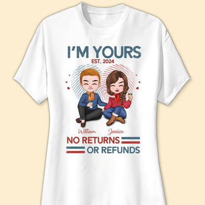 I'm Yours No Return Or Refund T-shirt Personalized Gift For Couple