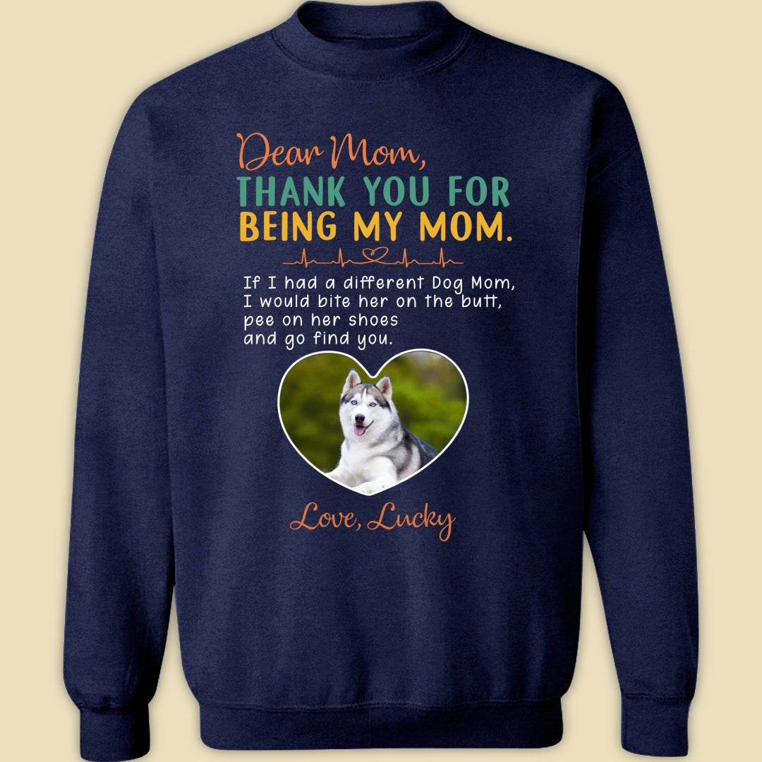 Thank You For Being My Mom Perfect Personalized T-shirt Gift For Dog Mom