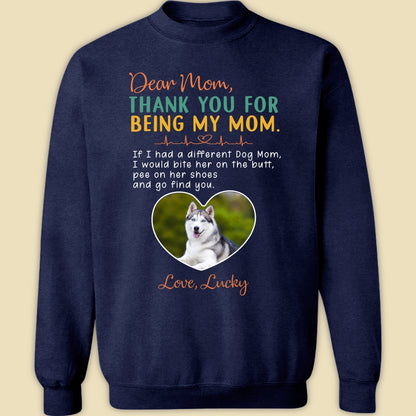 Thank You For Being My Mom Perfect Personalized T-shirt Gift For Dog Mom
