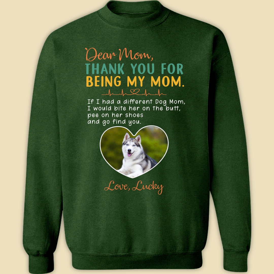 Thank You For Being My Mom Perfect Personalized T-shirt Gift For Dog Mom