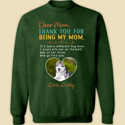 Thank You For Being My Mom Perfect Personalized T-shirt Gift For Dog Mom