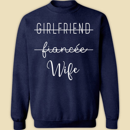 Newly Wife Hoodie Gift For Newly Wife, Engagement, Proposal Gift For Future Wife