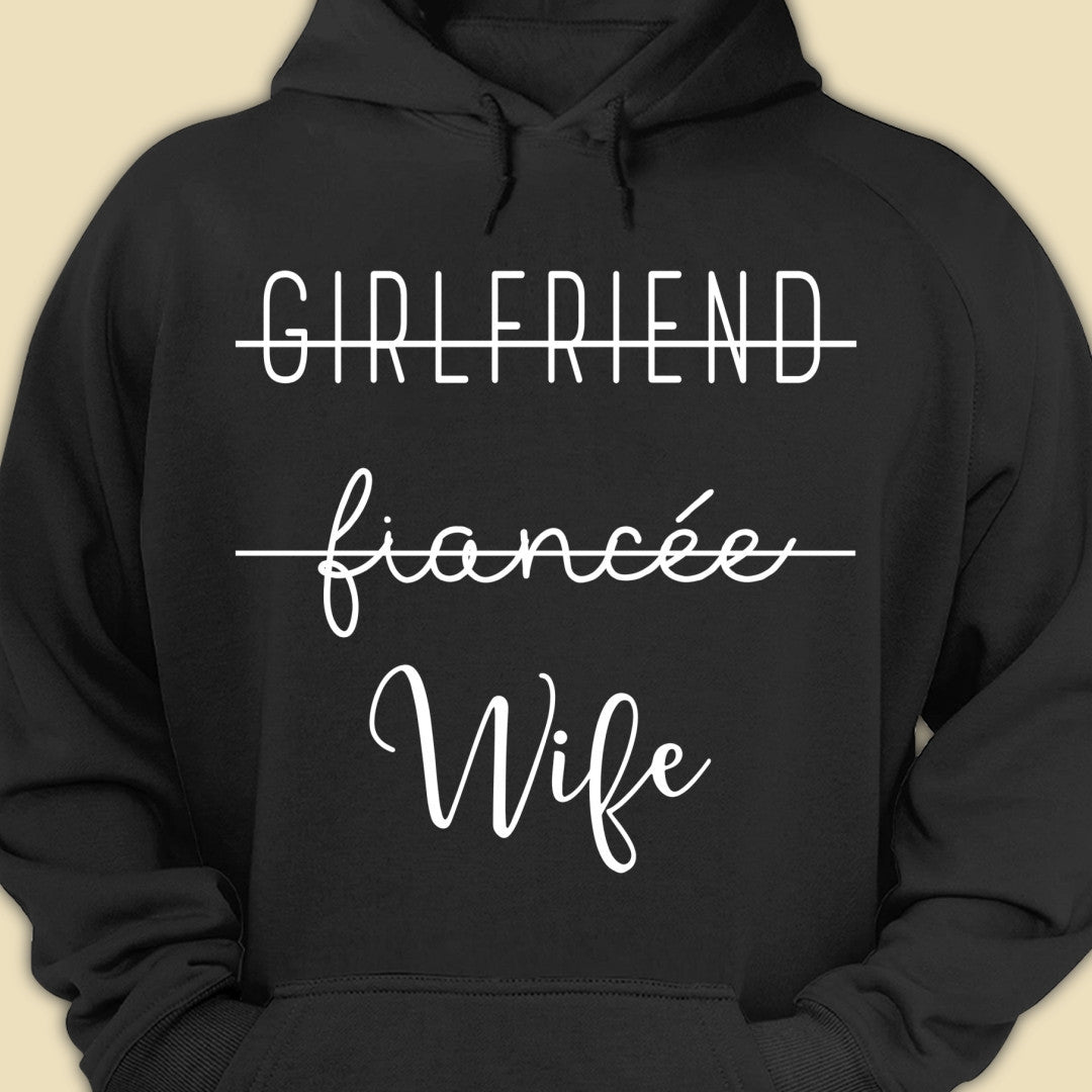 Newly Wife Hoodie Gift For Newly Wife, Engagement, Proposal Gift For Future Wife