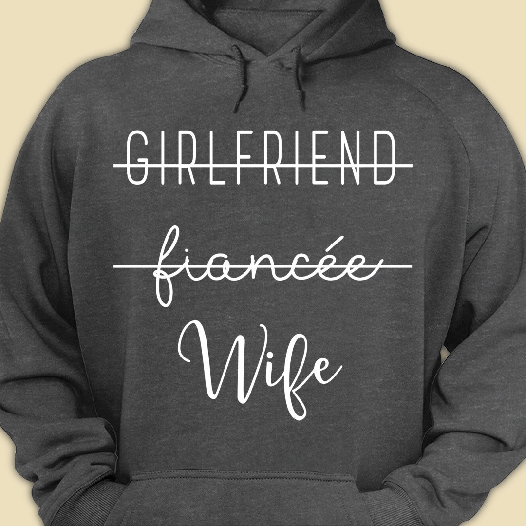 Newly Wife Hoodie Gift For Newly Wife, Engagement, Proposal Gift For Future Wife