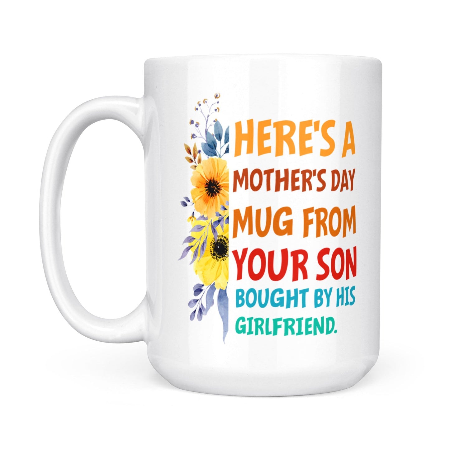 Here's A Mother's Day Mug Gift For Boyfriend's Mom