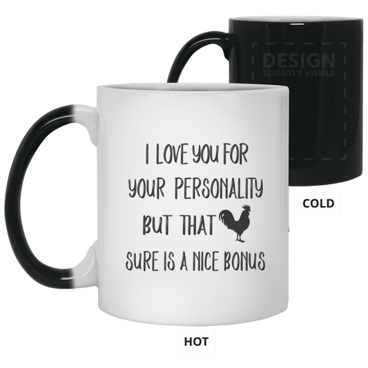 I Love You For Your Personality But That Sure A Nice Bonus Mug Gift For Him