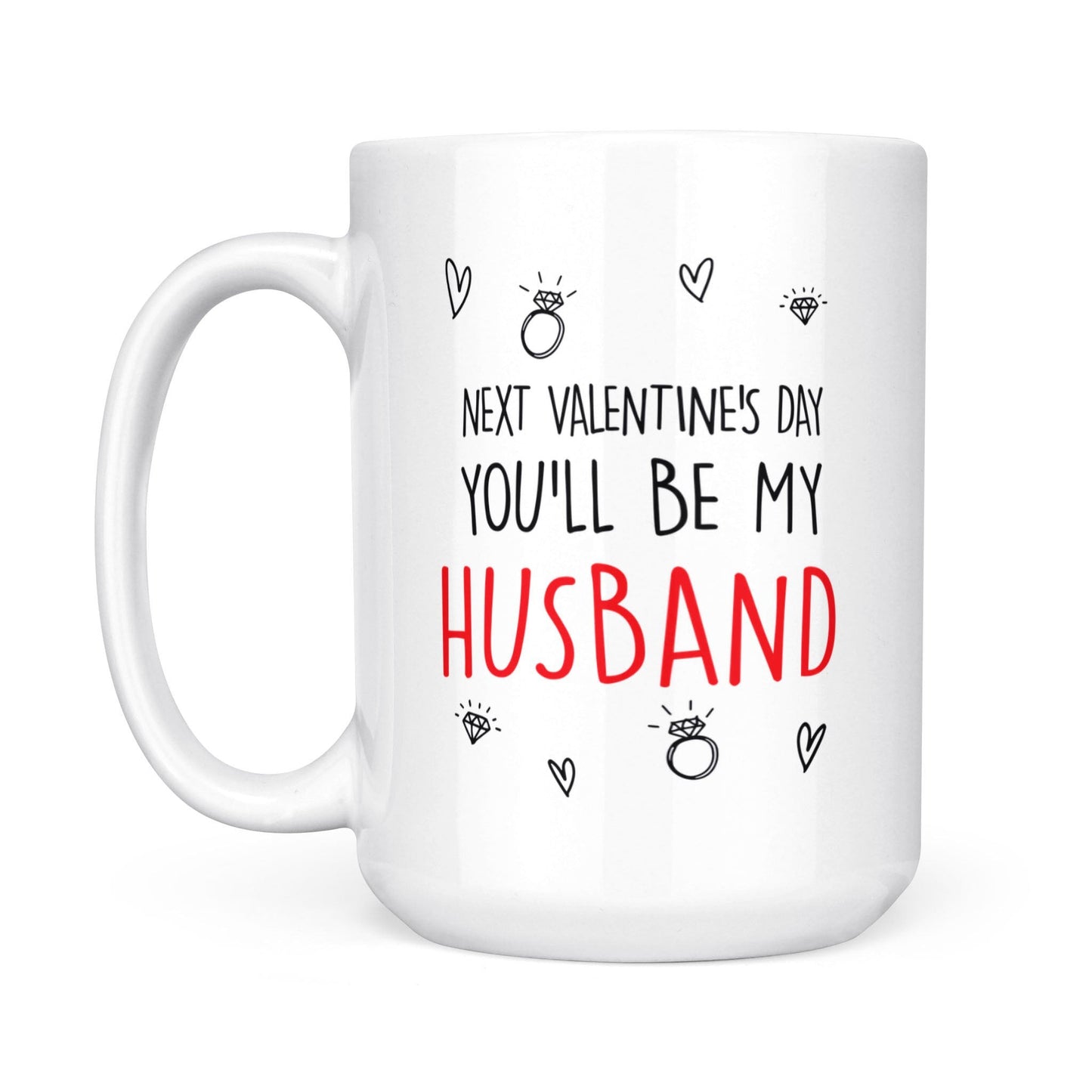 Next Valentine You'll Be My Husband Mug Gift For Future Husband