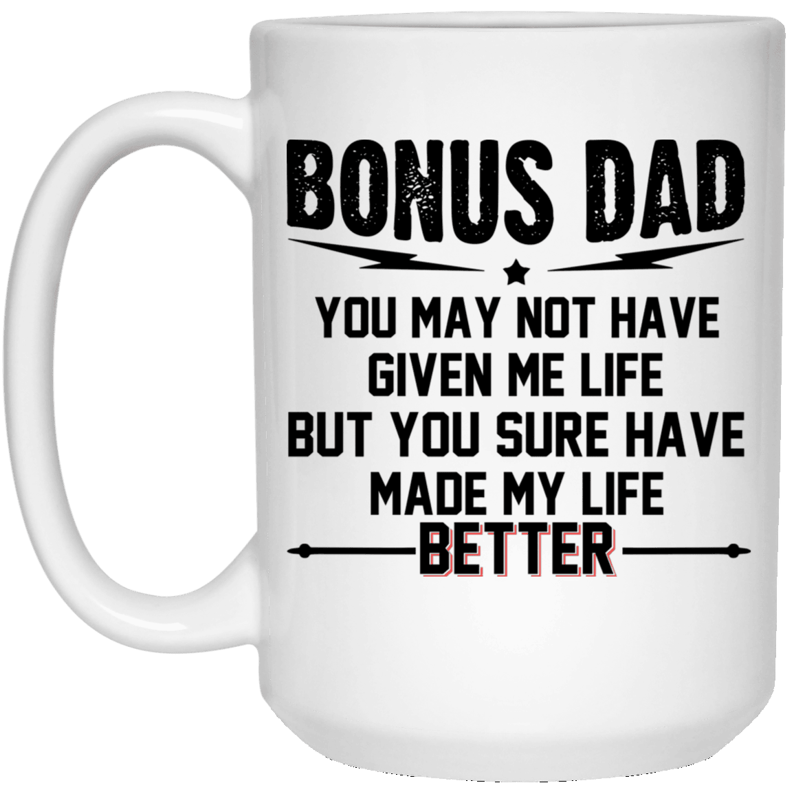 You Sure Have Made My Life Better Gift For Step Dad