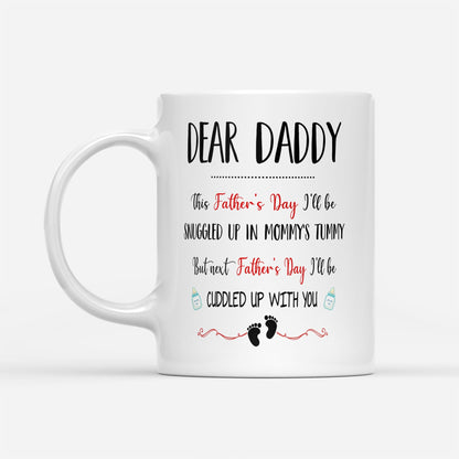 I'll Be Snuggled Up In Mommy's Tummy Mug Father's Day Gift For Dad To Be