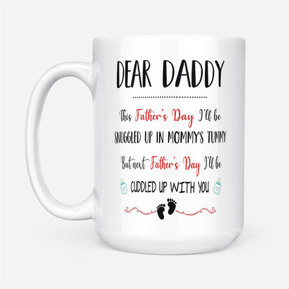 I'll Be Snuggled Up In Mommy's Tummy Mug Father's Day Gift For Dad To Be