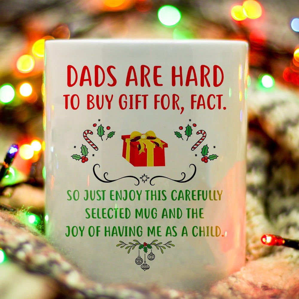 Christmas Gift For Dad From Daughter And Son Dads Are Hard To Buy Gifts For Fact Mug