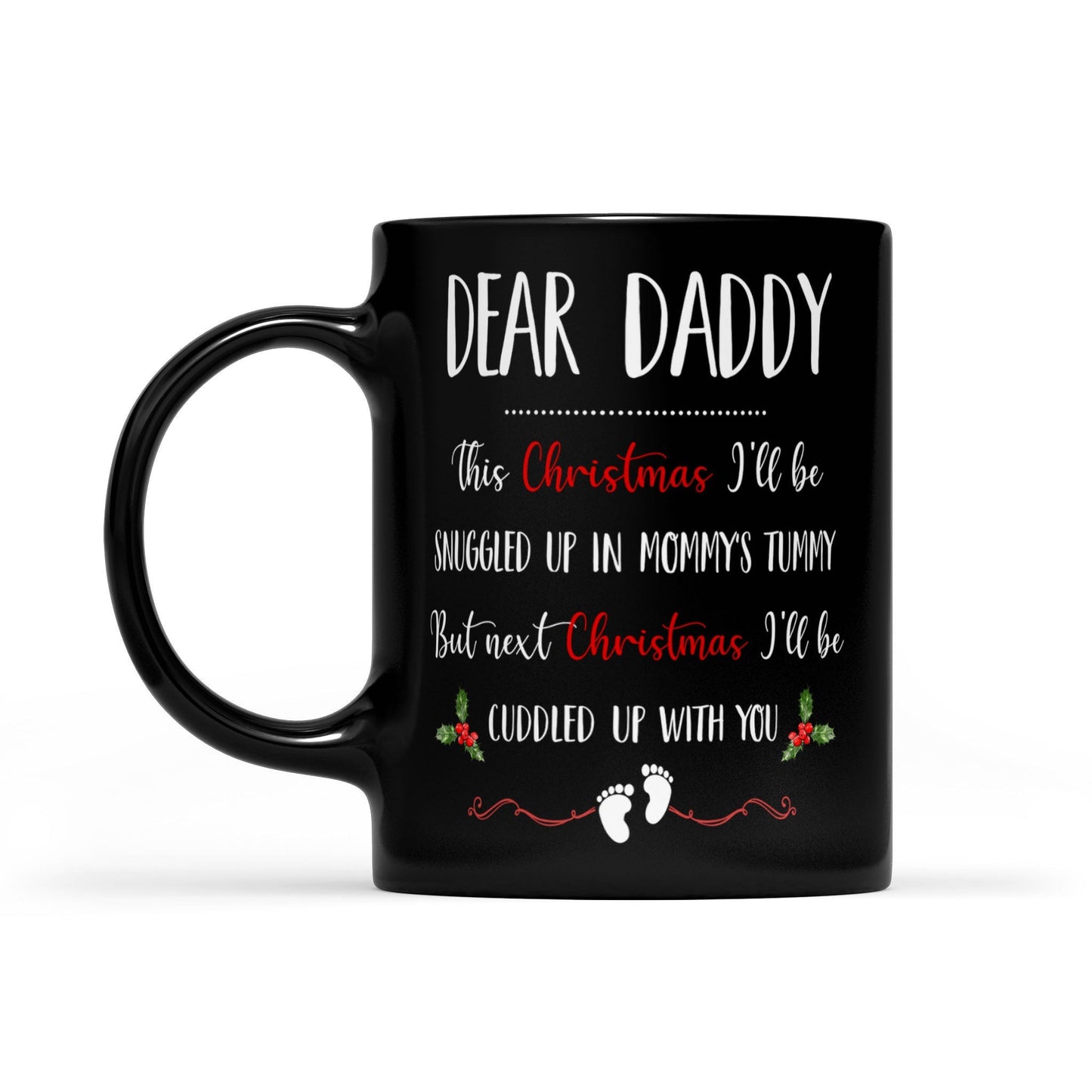 Christmas Gift For Expecting Dad I'll Be Cuddled Up With You Black Mug