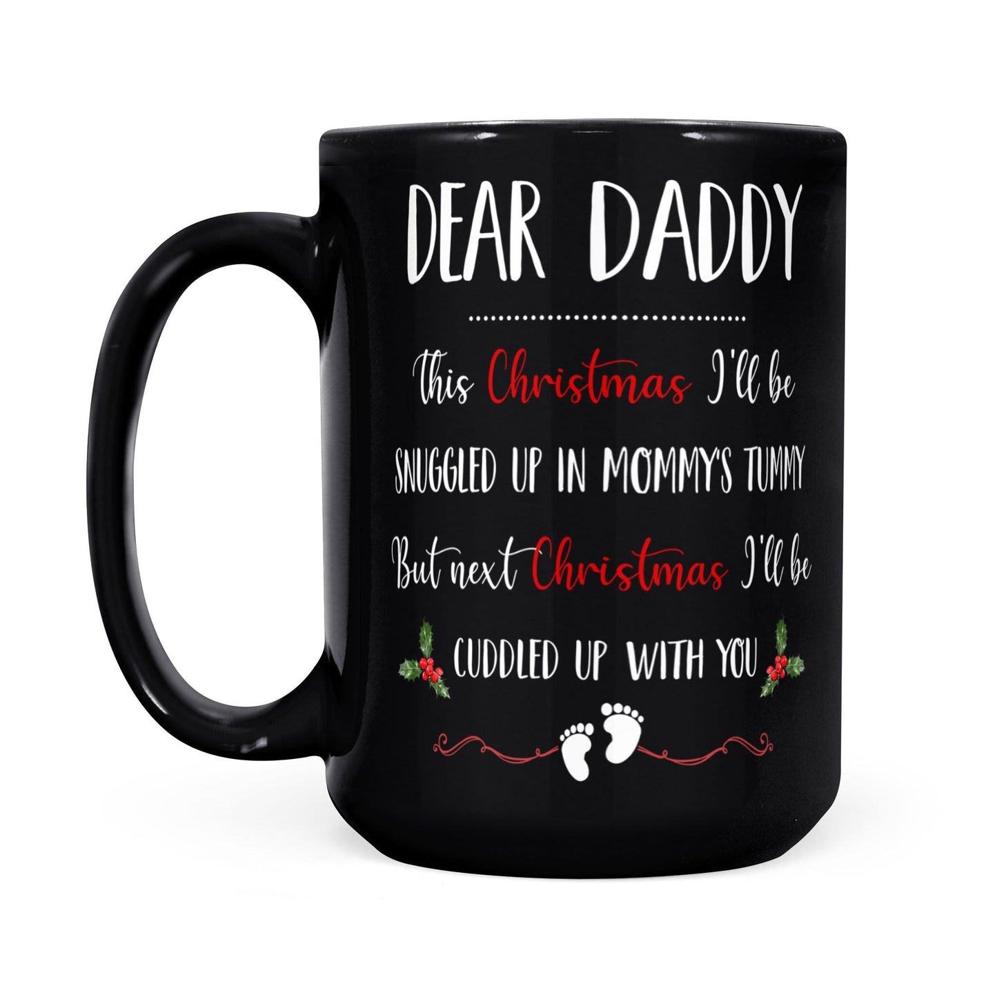 Christmas Gift For Expecting Dad I'll Be Cuddled Up With You Black Mug