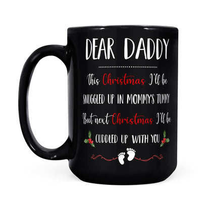 Christmas Gift For Expecting Dad I'll Be Cuddled Up With You Black Mug