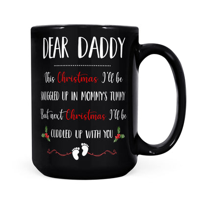 Christmas Gift For Expecting Dad I'll Be Cuddled Up With You Black Mug