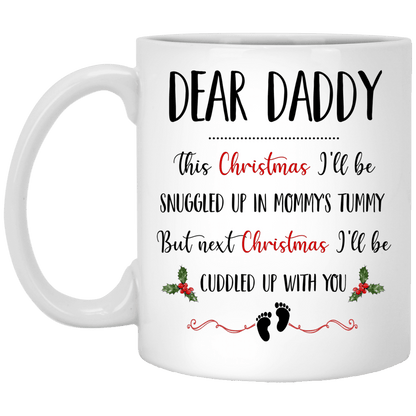 Dear Daddy This Christmas I'll Be Cuddled Up With You Dad To Be Mug