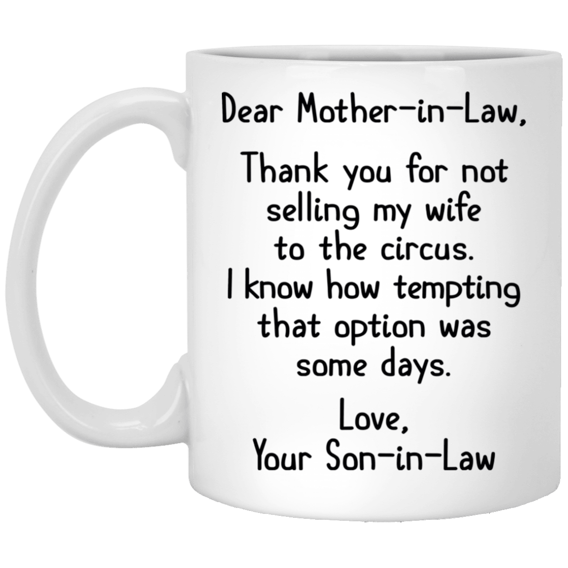 Gift For Mother In Law From Son In Law Thank You For Not Selling My Wife Mug