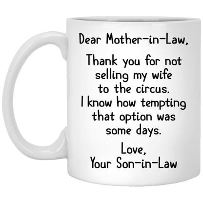 Gift For Mother In Law From Son In Law Thank You For Not Selling My Wife Mug