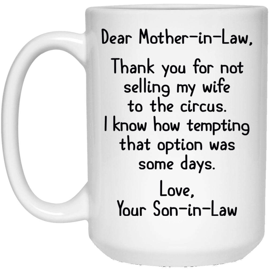 Gift For Mother In Law From Son In Law Thank You For Not Selling My Wife Mug