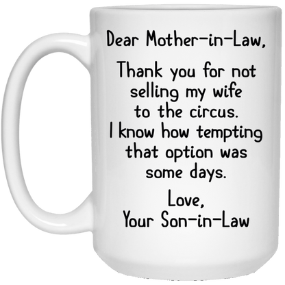 Gift For Mother In Law From Son In Law Thank You For Not Selling My Wife Mug