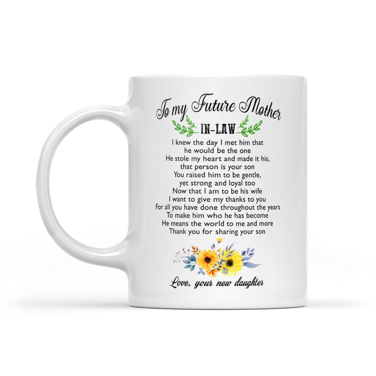Gift For Future Mother-in-law He Means The World To Me And More Mug