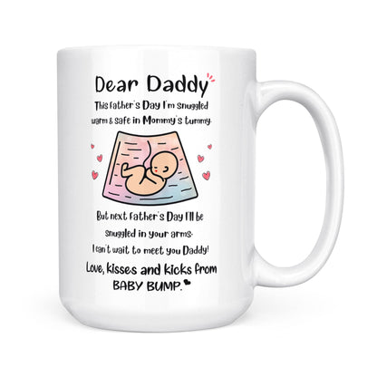 Dad To Be Next Father's Day I'll Be Snuggled In Your Arms Mug