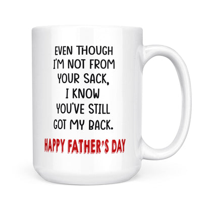 Father's Day Gift For Stepdad Even Though I'm Not From Your Sack Mug