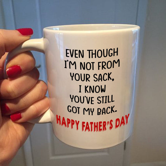 Father's Day Gift For Stepdad Even Though I'm Not From Your Sack Mug
