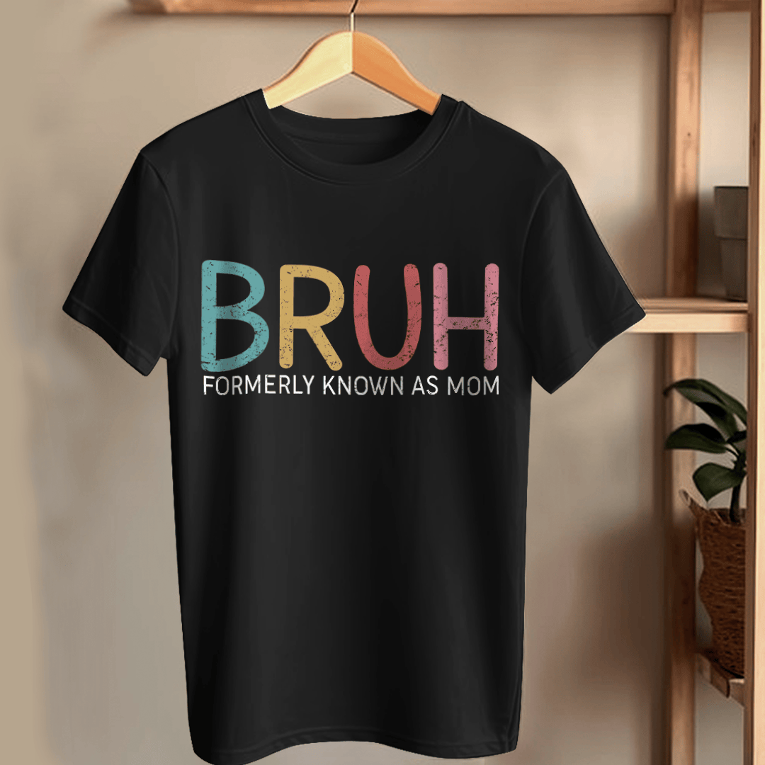Bruh Formerly Known As Mom Funny T-shirt Gift For Mom From Children
