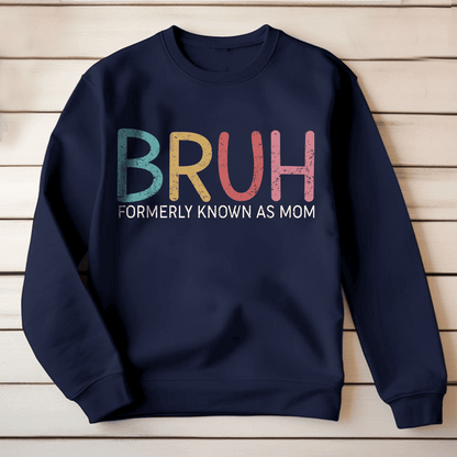 Bruh Formerly Known As Mom Funny T-shirt Gift For Mom From Children