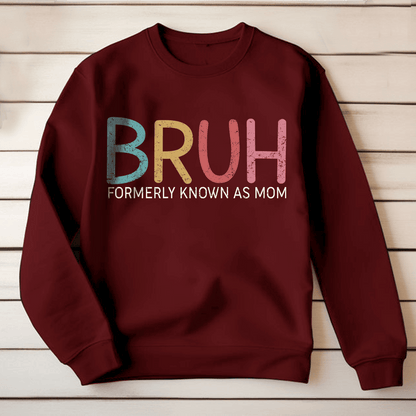 Bruh Formerly Known As Mom Funny T-shirt Gift For Mom From Children
