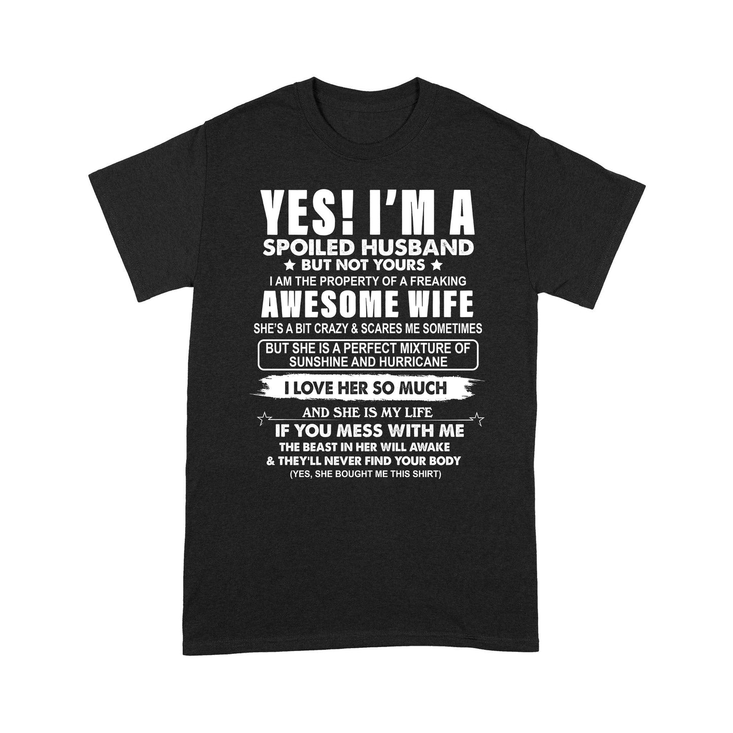 I'm A Spoiled Husband From Awesome Wife Shirt Gift For Husband