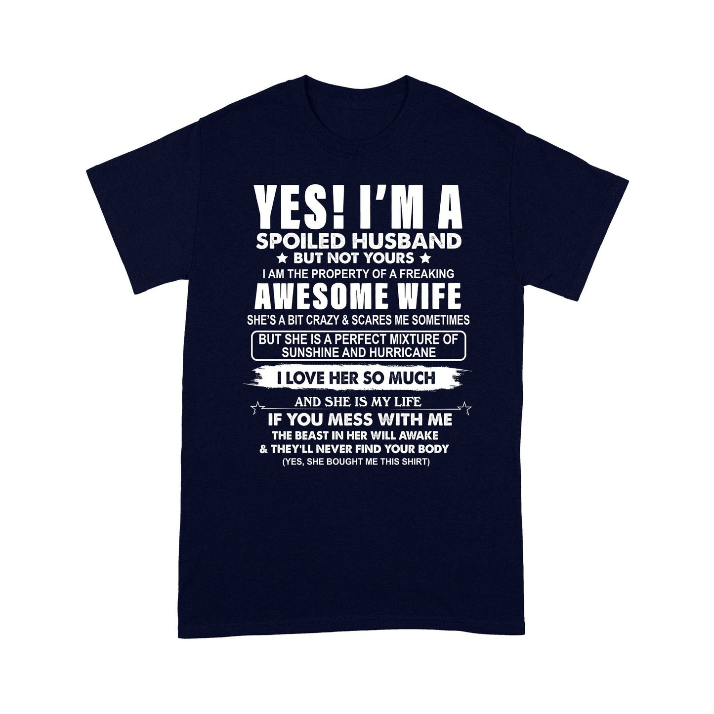 I'm A Spoiled Husband From Awesome Wife Shirt Gift For Husband