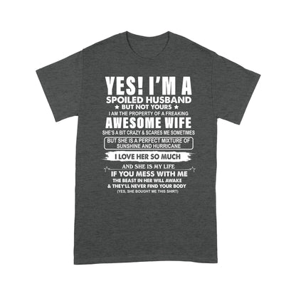 I'm A Spoiled Husband From Awesome Wife Shirt Gift For Husband