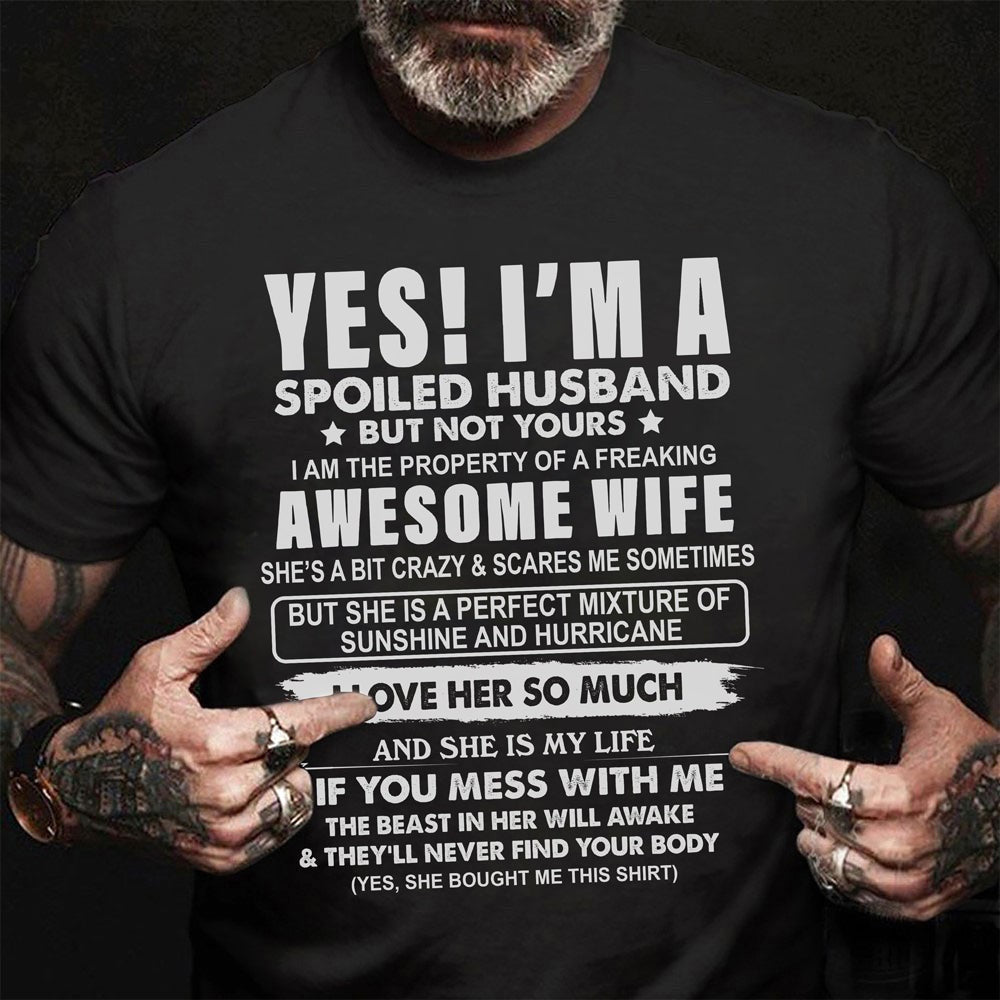 I'm A Spoiled Husband From Awesome Wife Shirt Gift For Husband