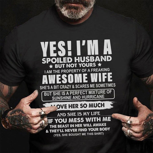 I'm A Spoiled Husband From Awesome Wife Shirt Gift For Husband