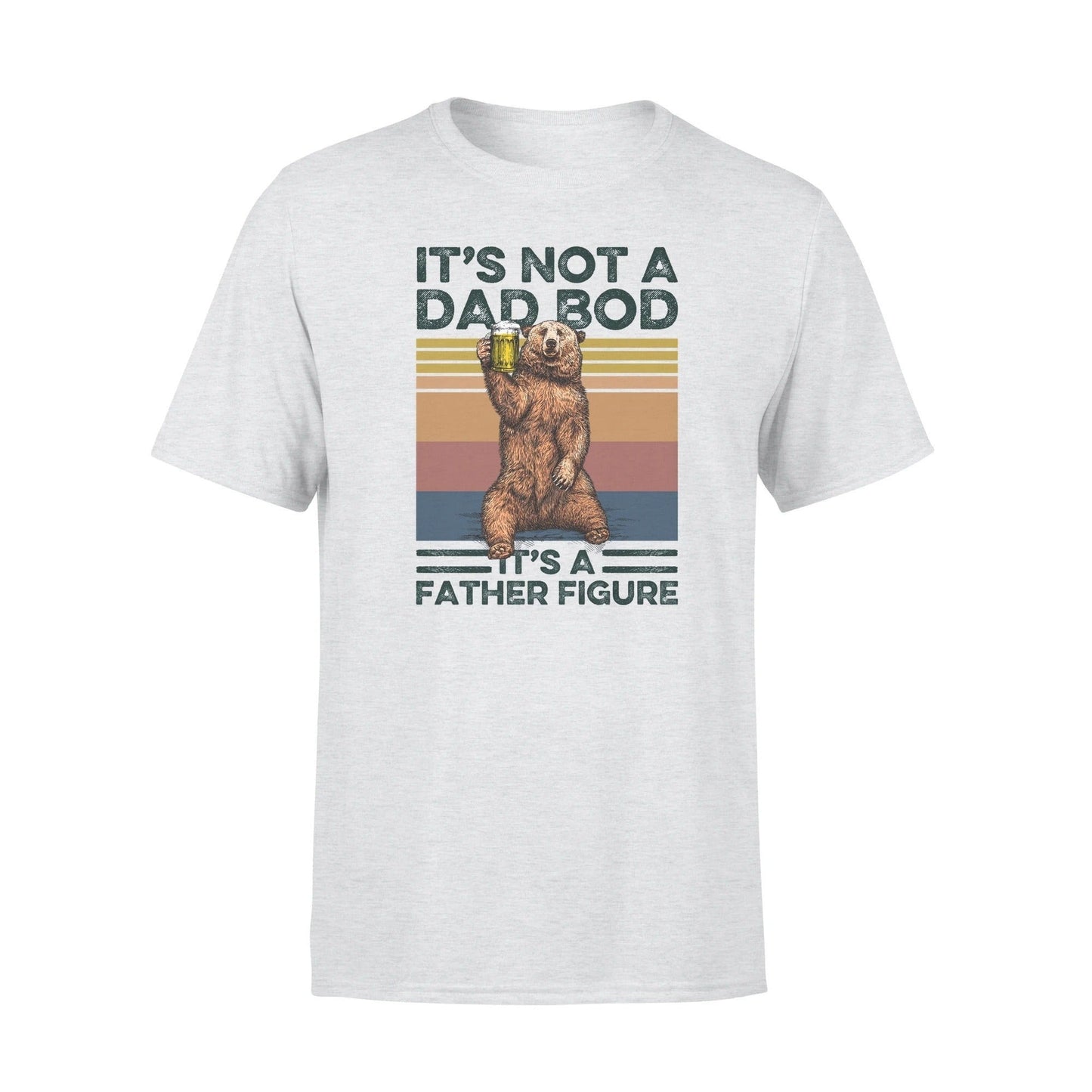 It's Not A Dad Bod It's A Father Figure Bear Beer Shirt Gift For Dad