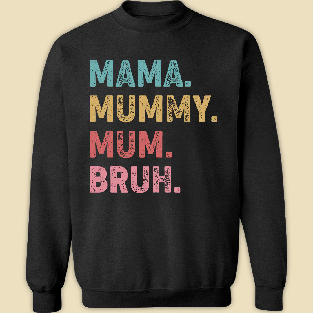 Mama Mummy Mum Bruh Funny T-shirt Gift For Mum