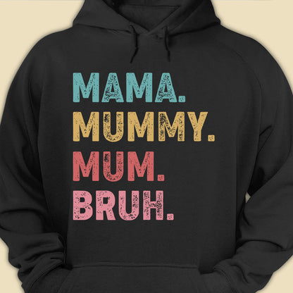Mama Mummy Mum Bruh Funny T-shirt Gift For Mum