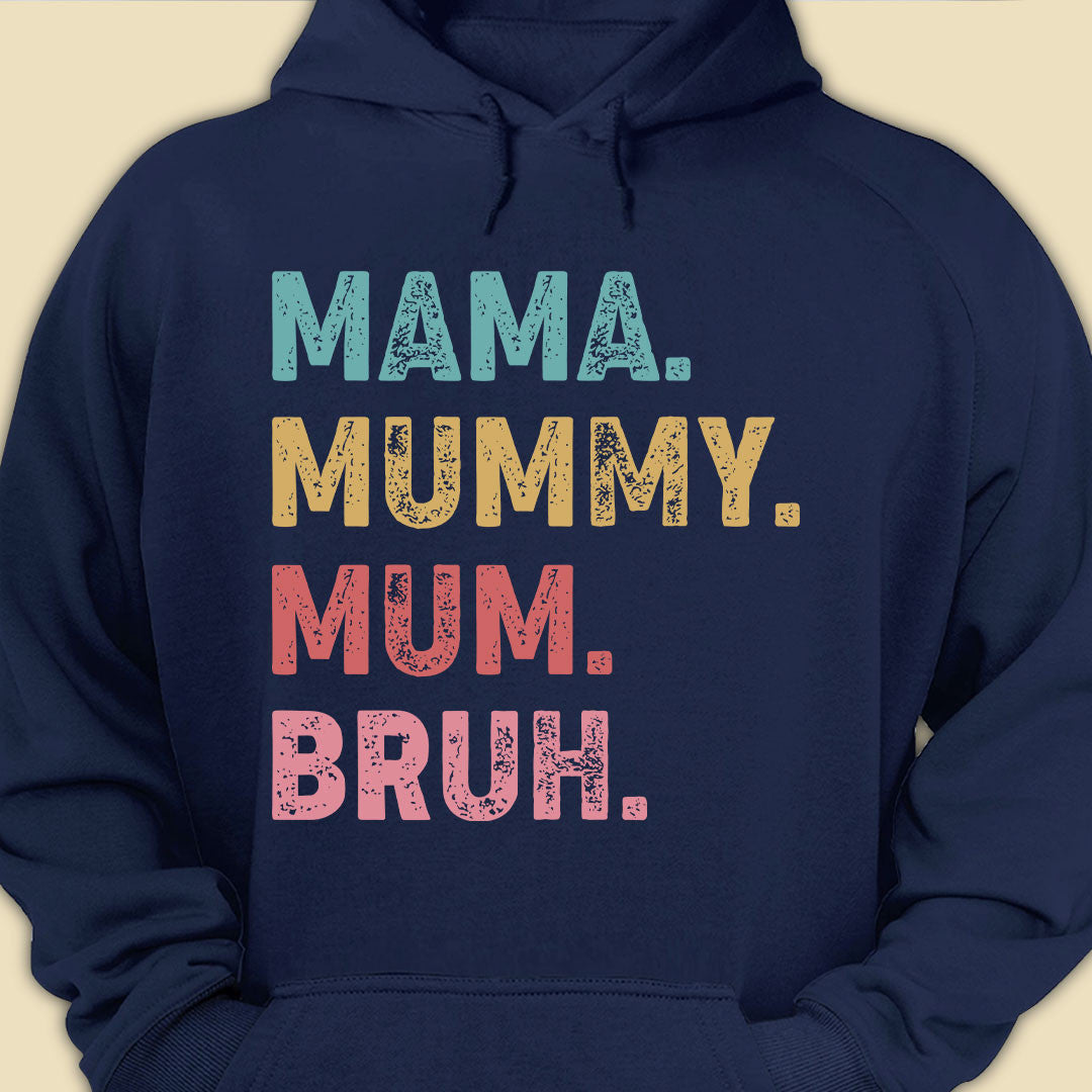 Mama Mummy Mum Bruh Funny T-shirt Gift For Mum