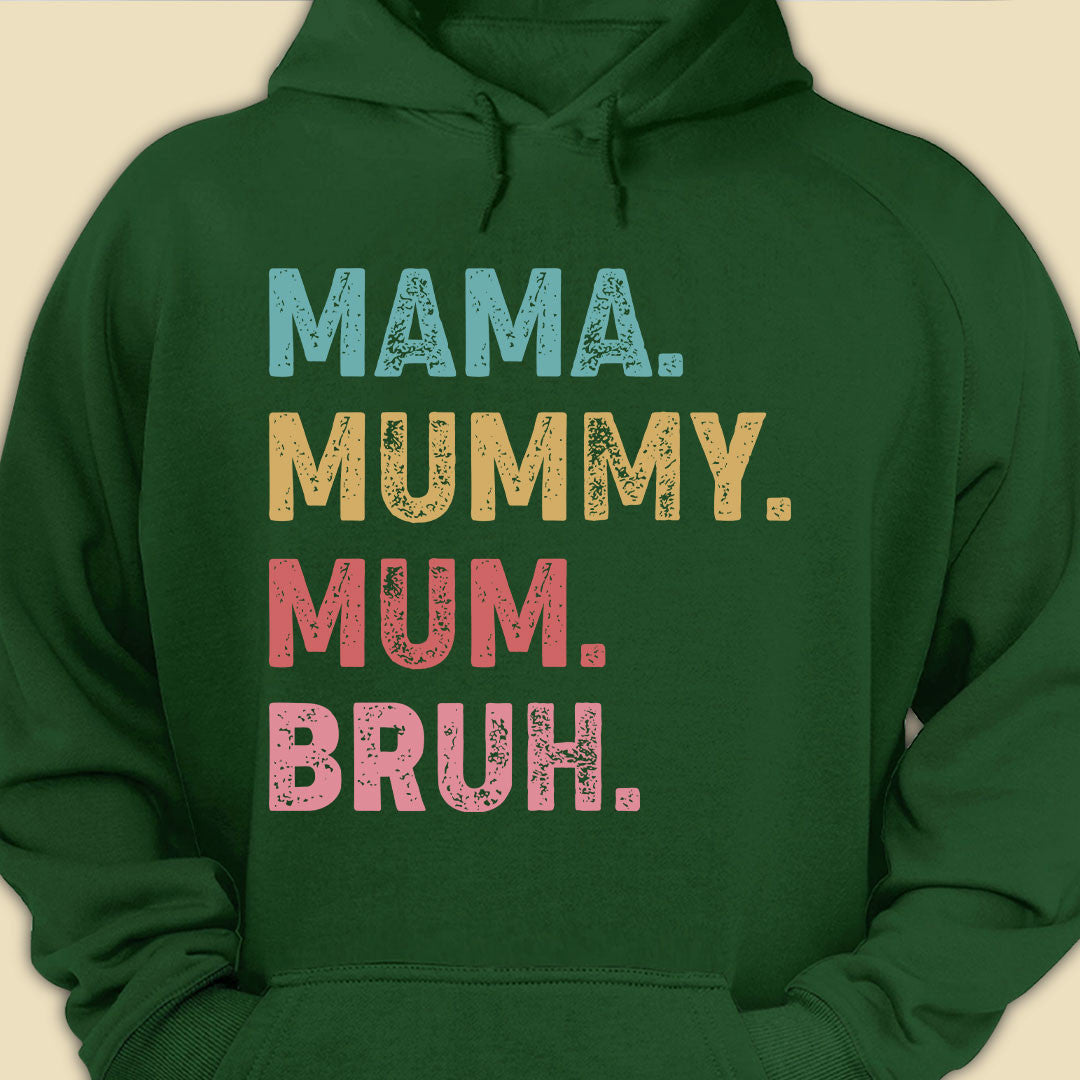 Mama Mummy Mum Bruh Funny T-shirt Gift For Mum